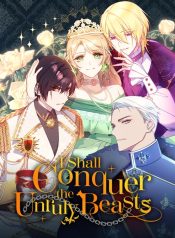 I Shall Conquer the Unruly Beasts